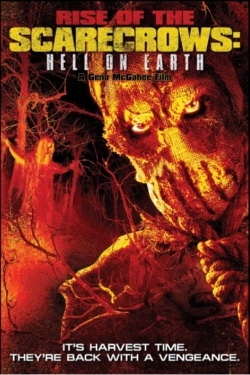 Watch Rise of the Scarecrows: Hell on Earth movies free hd online