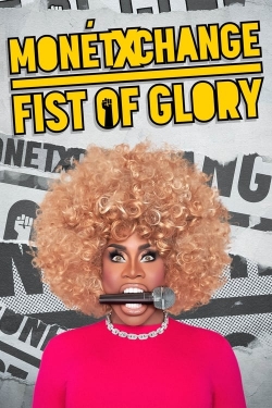 Watch Monét X Change: Fist of Glory movies free hd online