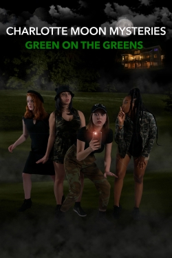 Watch Charlotte Moon Mysteries - Green on the Greens movies free hd online