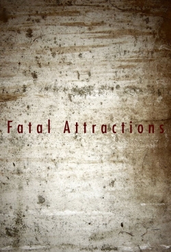 Watch Fatal Attractions movies free hd online