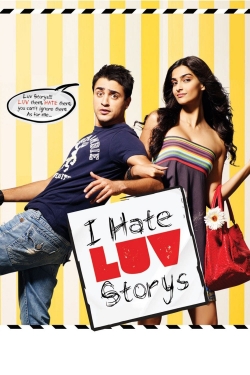 Watch I Hate Luv Storys movies free hd online