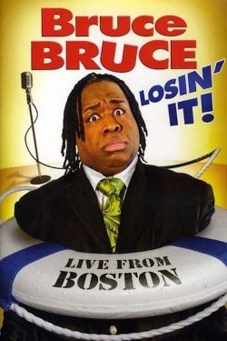 Watch Bruce Bruce: Losin' It! movies free hd online