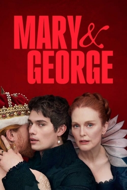 Watch Mary & George movies free hd online