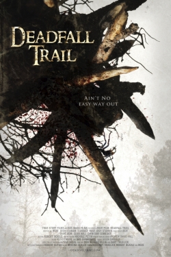 Watch Deadfall Trail movies free hd online