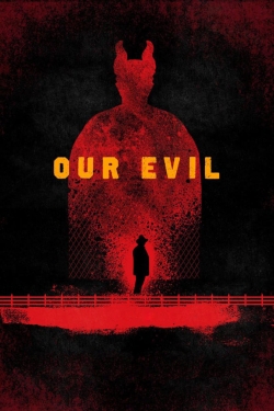 Watch Our Evil movies free hd online