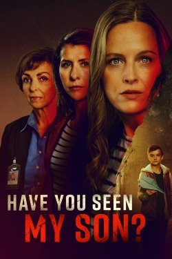 Watch Have You Seen My Son? movies free hd online