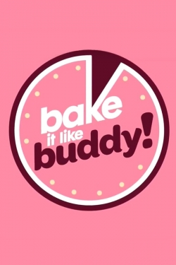 Watch Bake It Like Buddy movies free hd online