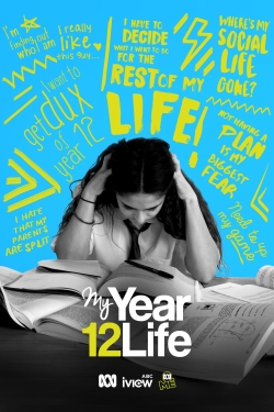 Watch My Year 12 Life movies free hd online