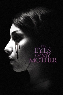 Watch The Eyes of My Mother movies free hd online