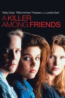 Watch A Killer Among Friends movies free hd online