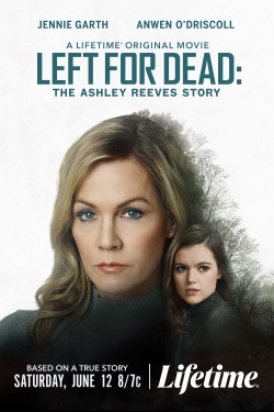 Watch Left for Dead: The Ashley Reeves Story movies free hd online