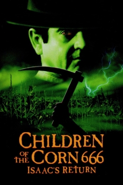 Watch Children of the Corn 666: Isaac's Return movies free hd online