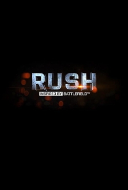 Watch RUSH: Inspired by Battlefield movies free hd online