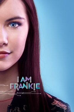 Watch I Am Frankie movies free hd online