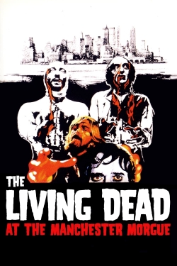 Watch The Living Dead at Manchester Morgue movies free hd online