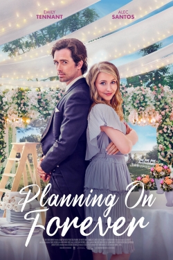 Watch Planning On Forever movies free hd online