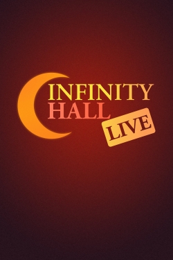 Watch Infinity Hall Live movies free hd online