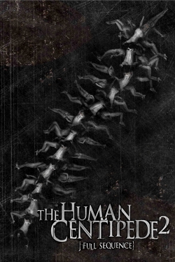 Watch The Human Centipede 2 (Full Sequence) movies free hd online