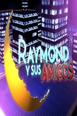 Watch Raymond y sus amigos movies free hd online