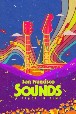 Watch San Francisco Sounds: A Place in Time movies free hd online