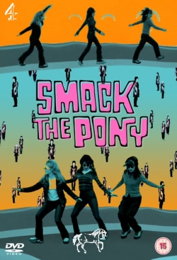 Watch Smack the Pony movies free hd online