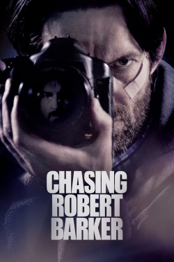 Watch Chasing Robert Barker movies free hd online