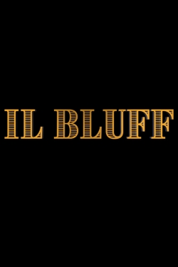 Watch Il Bluff movies free hd online