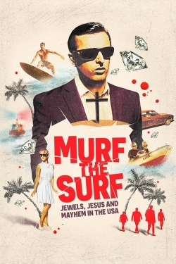 Watch Murf the Surf: Jewels, Jesus, and Mayhem in the USA movies free hd online