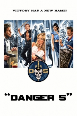 Watch Danger 5 movies free hd online