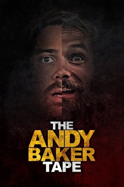 Watch The Andy Baker Tape movies free hd online