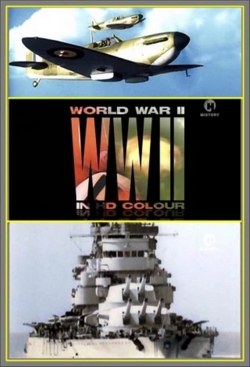 Watch World War II In HD Colour movies free hd online