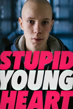 Watch Stupid Young Heart movies free hd online