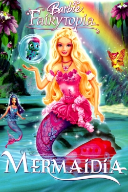 Watch Barbie Fairytopia: Mermaidia movies free hd online