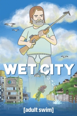 Watch Wet City movies free hd online