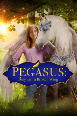 Watch Pegasus: Pony With a Broken Wing movies free hd online