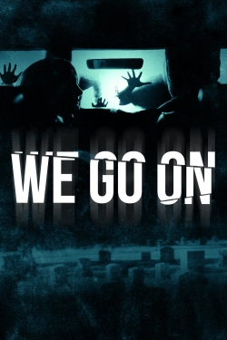 Watch We Go On movies free hd online