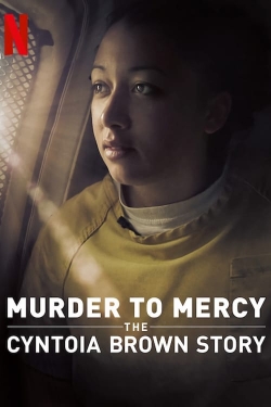 Watch Murder to Mercy: The Cyntoia Brown Story movies free hd online