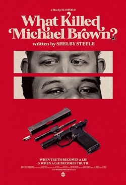 Watch What Killed Michael Brown? movies free hd online