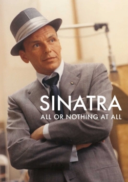 Watch Sinatra: All or Nothing at All movies free hd online