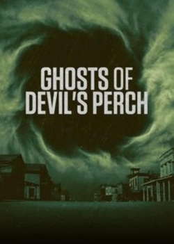 Watch Ghosts of Devil's Perch movies free hd online