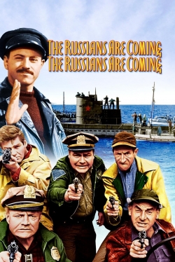 Watch The Russians Are Coming! The Russians Are Coming! movies free hd online