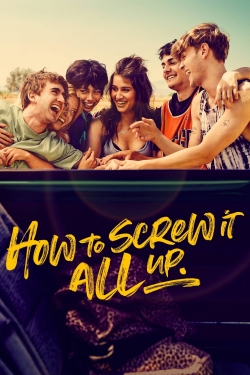 Watch How to Screw It All Up movies free hd online