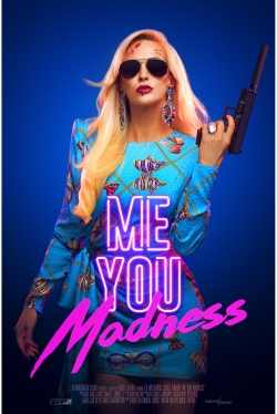 Watch Me You Madness movies free hd online