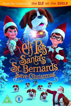 Watch Elf Pets: Santa's St. Bernards Save Christmas movies free hd online