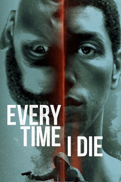 Watch Every Time I Die movies free hd online