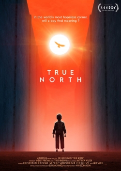 Watch True North movies free hd online