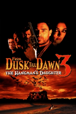 Watch From Dusk Till Dawn 3: The Hangman's Daughter movies free hd online