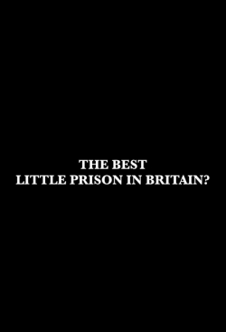 Watch The Best Little Prison in Britain? movies free hd online