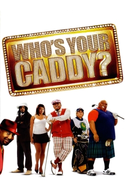 Watch Who's Your Caddy? movies free hd online