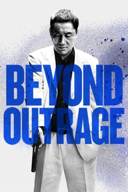 Watch Outrage Beyond movies free hd online